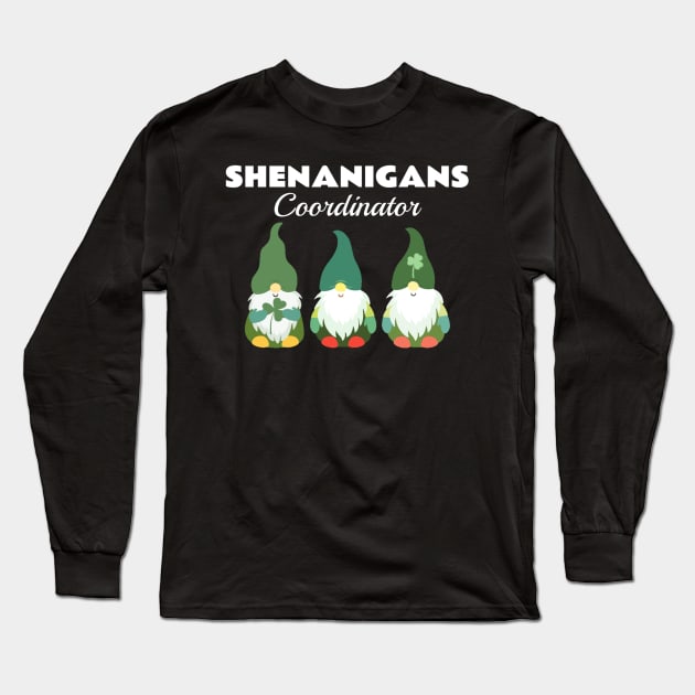 Shenanigans Coordinator Long Sleeve T-Shirt by dentikanys